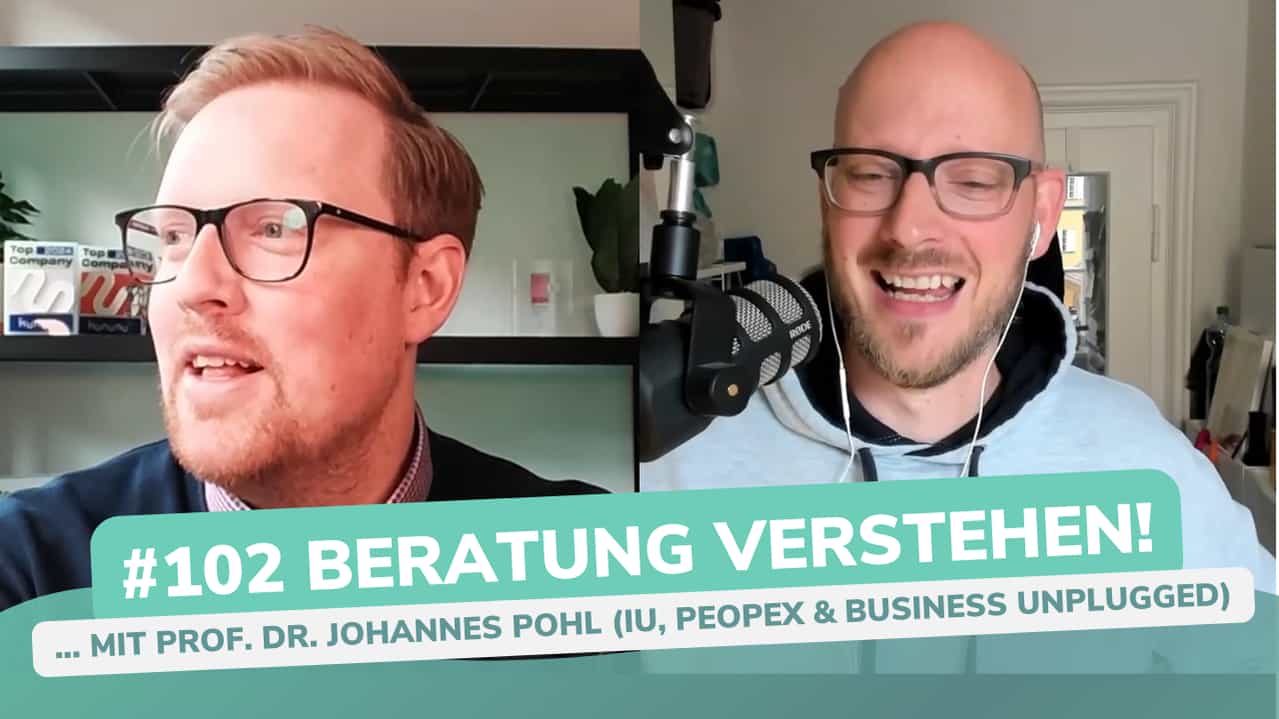 Besser Beraten | Der Consulting Podcast | #102 | Beratung verstehen - mit Prof. Dr. Johannes Pohl