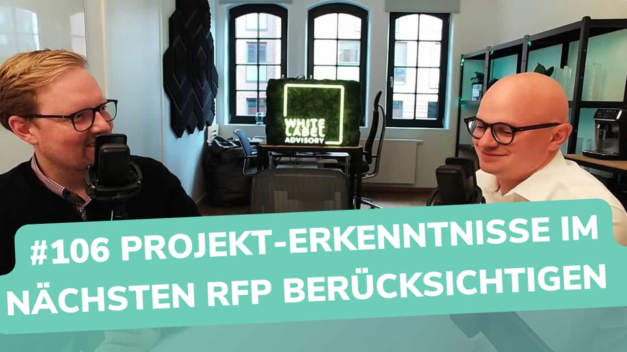 Besser Beraten | Der Consulting Podcast | #106 | Projekterkenntnisse im nächsten RfP berücksichtigen