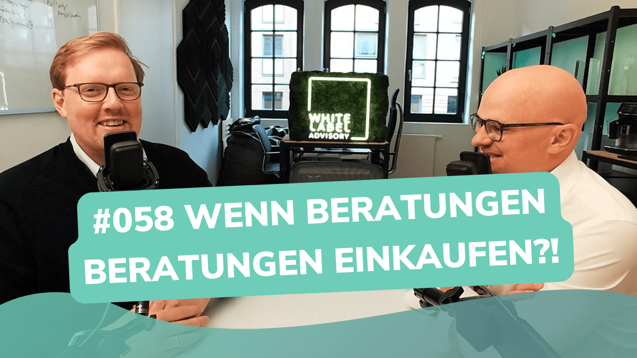 Besser Beraten | Der Consulting Podcast | #058 | Wenn Beratungen Beratungen einkaufen?!