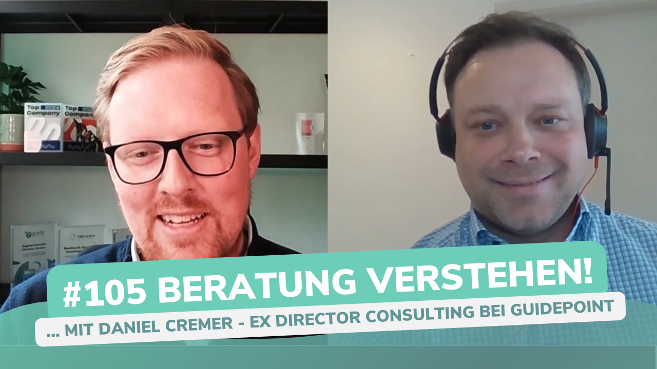 Besser Beraten | Der Consulting Podcast | #105 | Beratung verstehen - mit Daniel Cremer